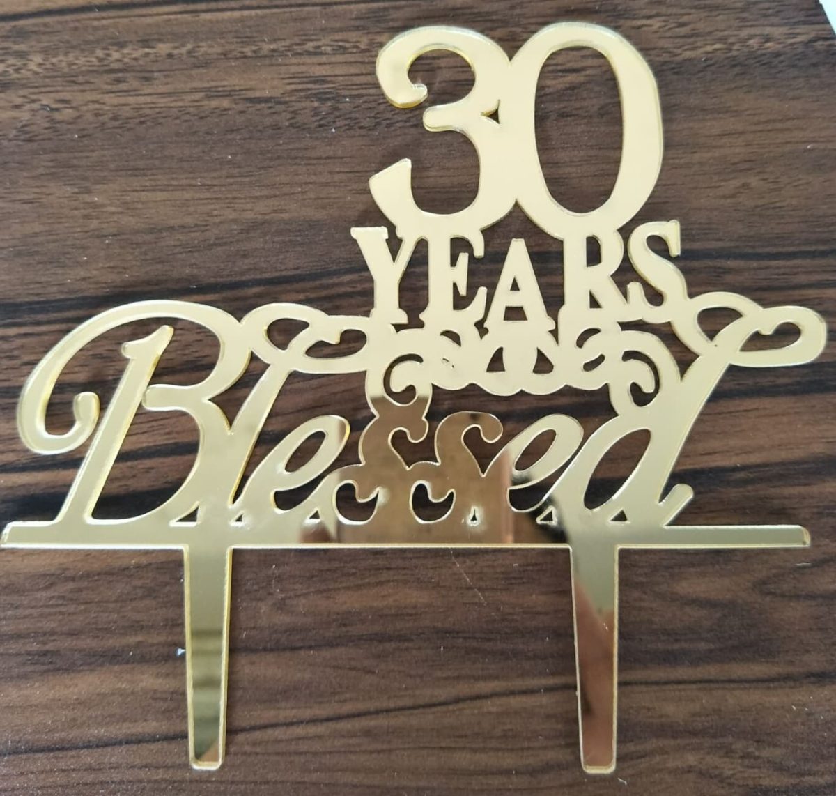 Acrylic Cake/Bouquet Topper - 30 Years Blessed