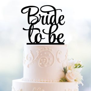 Acrylic Cake/Bouquet Topper - Bride to be